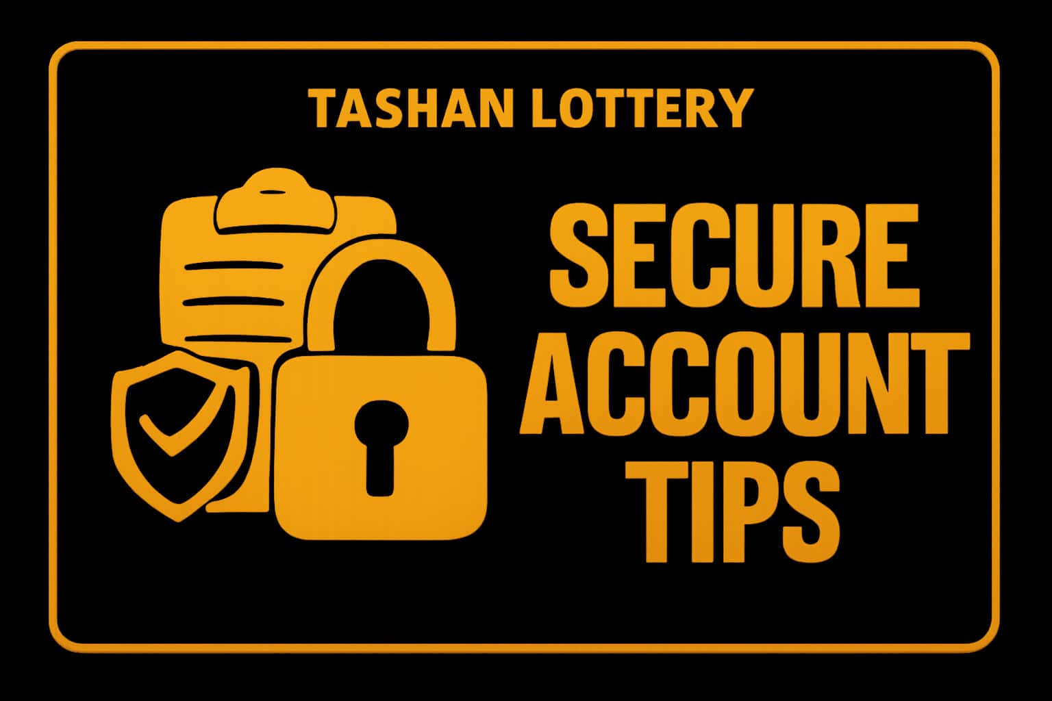 An informational graphic about securing Tashan Lottery accounts with a focus on security tips.
